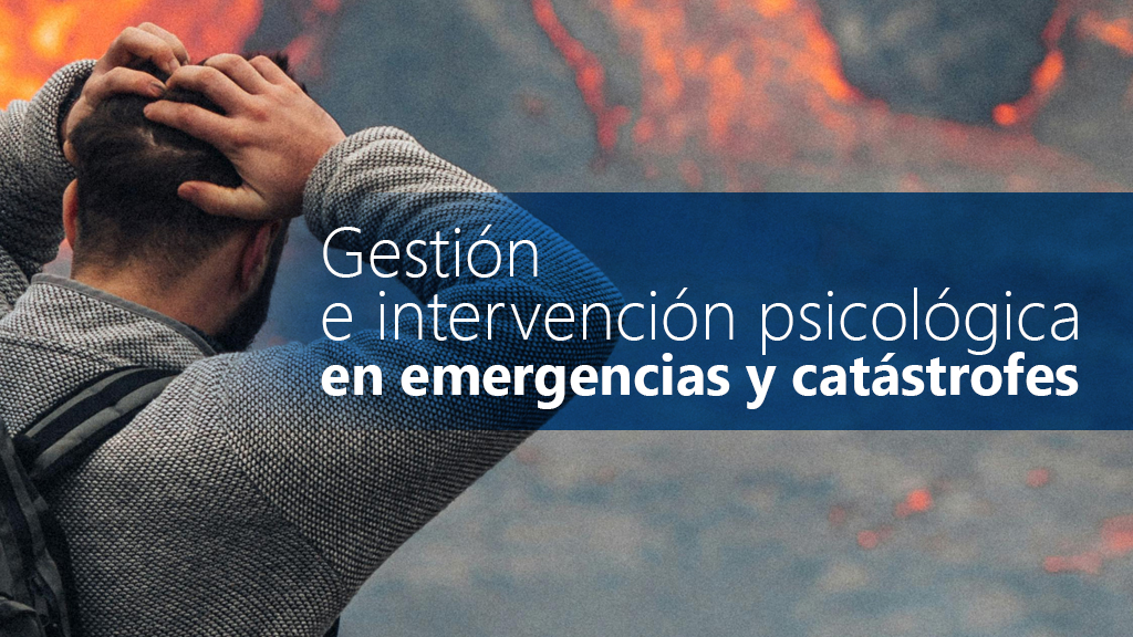 Curso de Gestión e intervención psicológica en emergencias