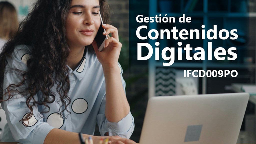 Curso de Gesti&oacute;n de contenidos digitales (IFCD009PO)